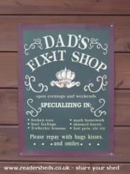 Fixit sign of shed - Dad's Fixit Shop /Wendy House/ Chalet, 