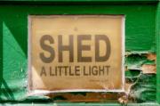 sign on door of shed - Shed A Little Light, 