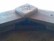Shed Plaque (of course) of shed - Sophie's Shed, 
