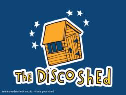 Disco Shed logo of shed - Disco Shed mkII, Gloucestershire